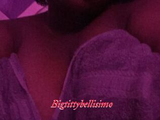 Bigtittybellisimo