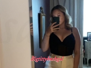 Bigtittybushgal