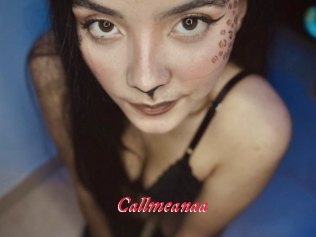 Callmeanaa