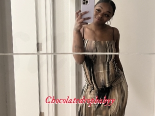Chocolatedropbabyy