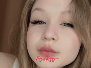 Feyabigger