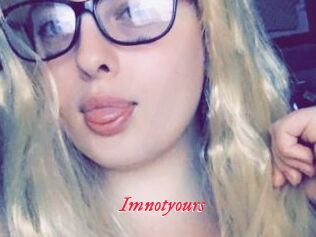 Imnotyours