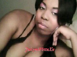 JuicynWettxXx