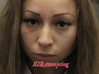 KIRAtempting