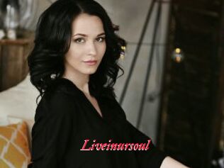 Liveinursoul