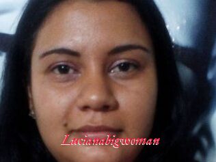 Lucianabigwoman