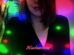 Miaclosetome