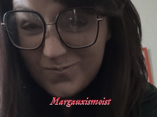 Margauxismoist