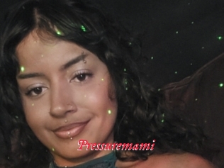 Pressuremami