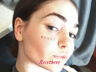 Resrthere