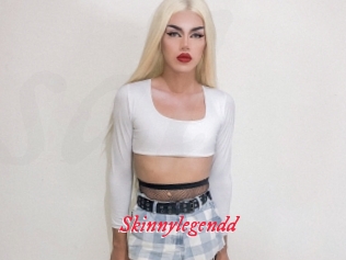 Skinnylegendd
