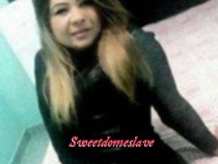 Sweetdomeslave