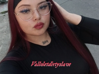 Valloletdirtyslave